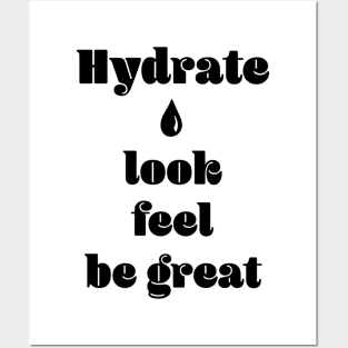 Hydrate Drink Water Posters and Art